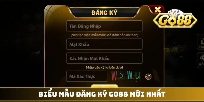 Biểu mẫu đăng ký GO88 mới nhất