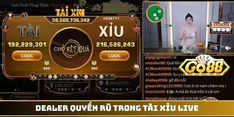 Dealer quyến rũ trong tài xỉu live