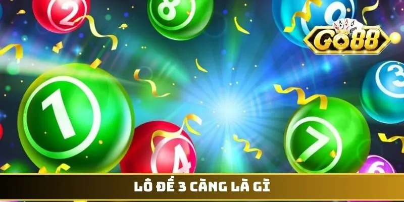 Lô đề 3 càng là gì