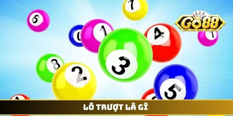 Lô trượt là gì