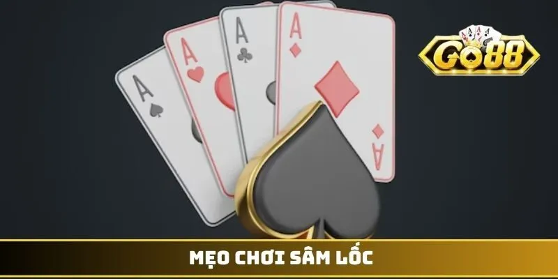 Mẹo chơi sâm lốc