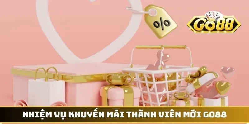 Nhiệm vụ khuyến mãi thành viên mới GO88
