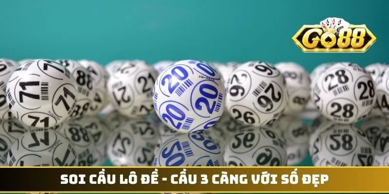 Soi cầu lô đề - cầu 3 càng với số đẹp