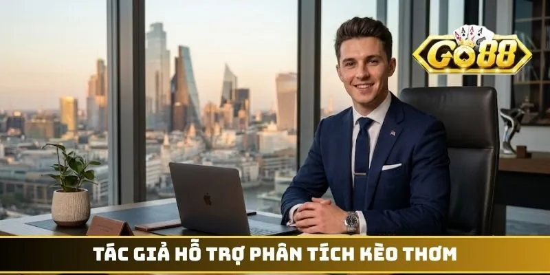 Tác giả hỗ trợ phân tích kèo thơm