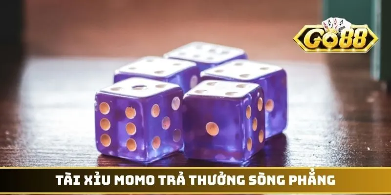 Tài Xỉu Momo trả thưởng sòng phẳng