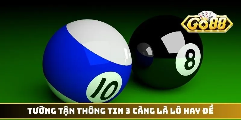 Tường tận thông tin 3 càng là lô hay đề