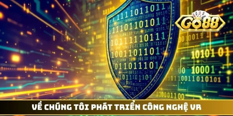 Về chúng tôi phát triển công nghệ VR
