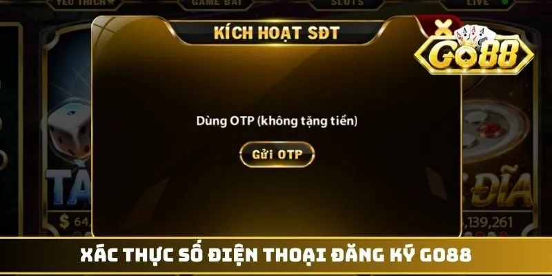 Xác thực số điện thoại đăng ký GO88