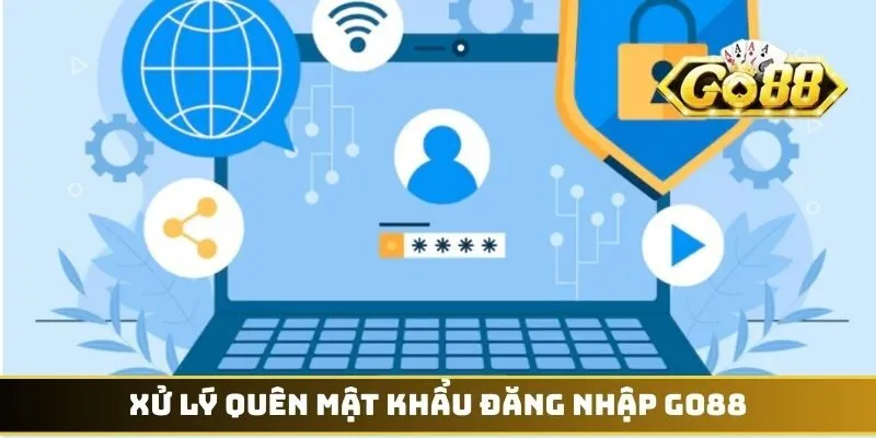 Xử lý quên mật khẩu đăng nhập GO88